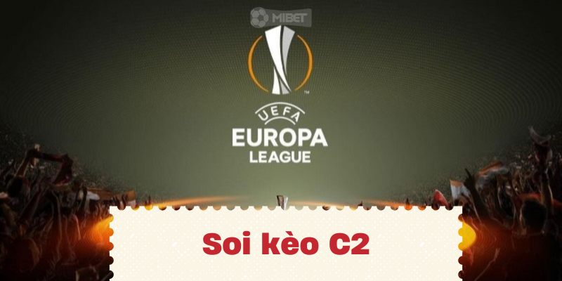 Giới thiệu về C2 - cúp bóng đá châu Âu UEFA Europa League